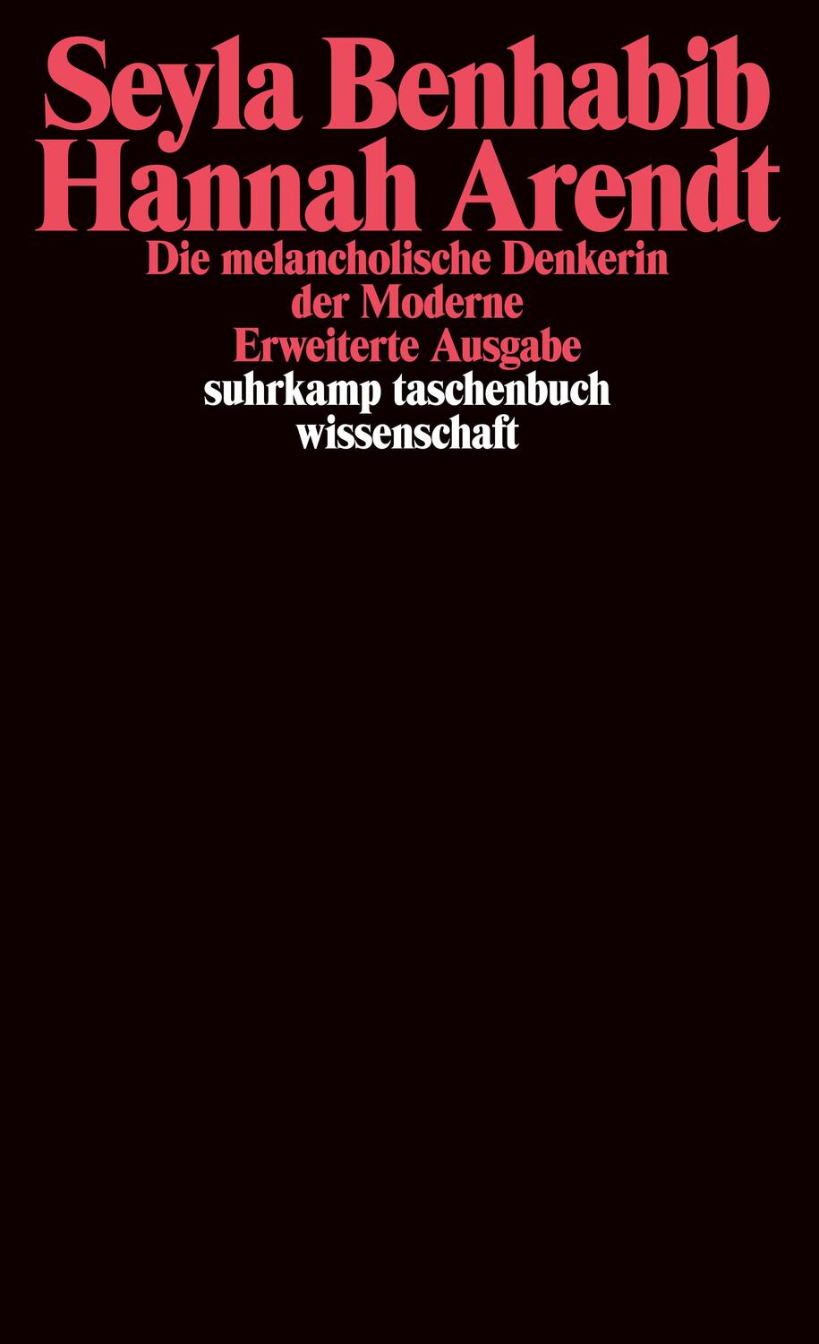 Cover: 9783518293973 | Hannah Arendt | Die melancholische Denkerin der Moderne | Benhabib