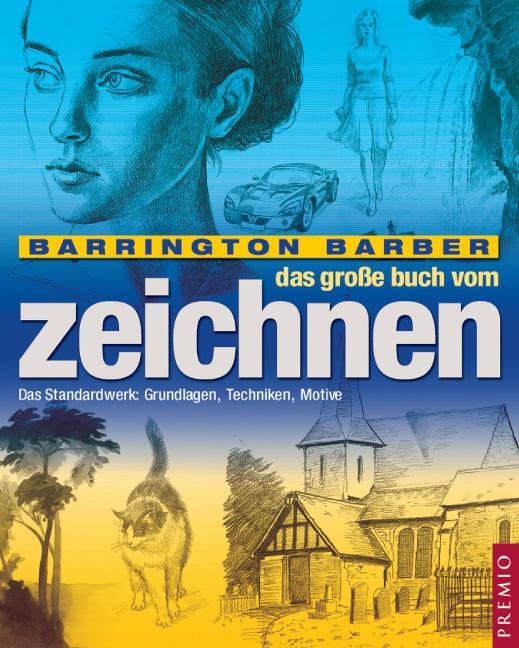 Cover: 9783867062114 | Das große Buch vom Zeichnen | Barrington Barber | Taschenbuch | 2014