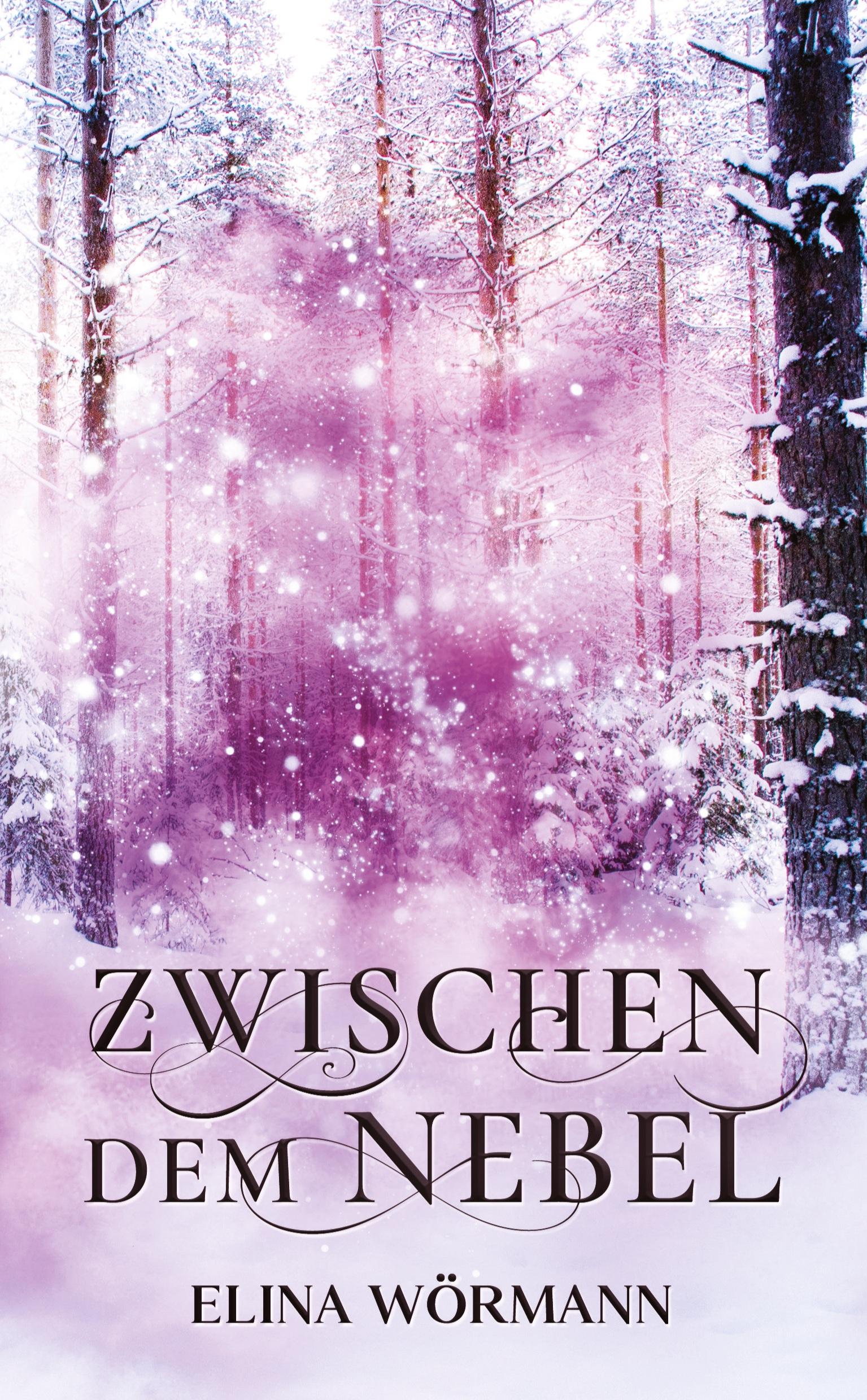 Cover: 9783384444806 | Zwischen dem Nebel | Elina Wörmann | Taschenbuch | 180 S. | Deutsch