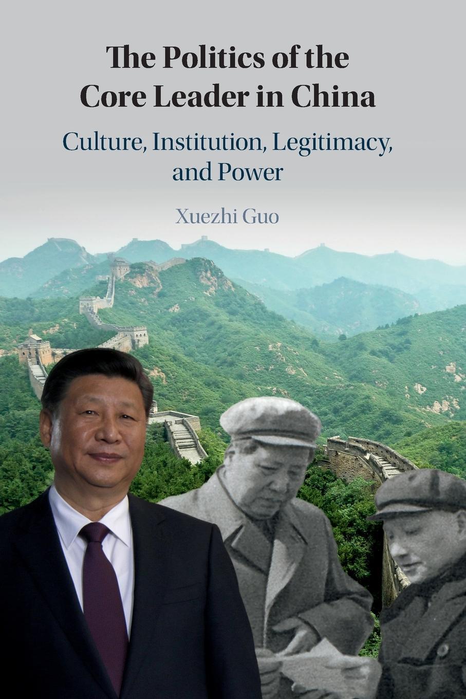 Cover: 9781108727563 | The Politics of the Core Leader in China | Xuezhi Guo | Taschenbuch