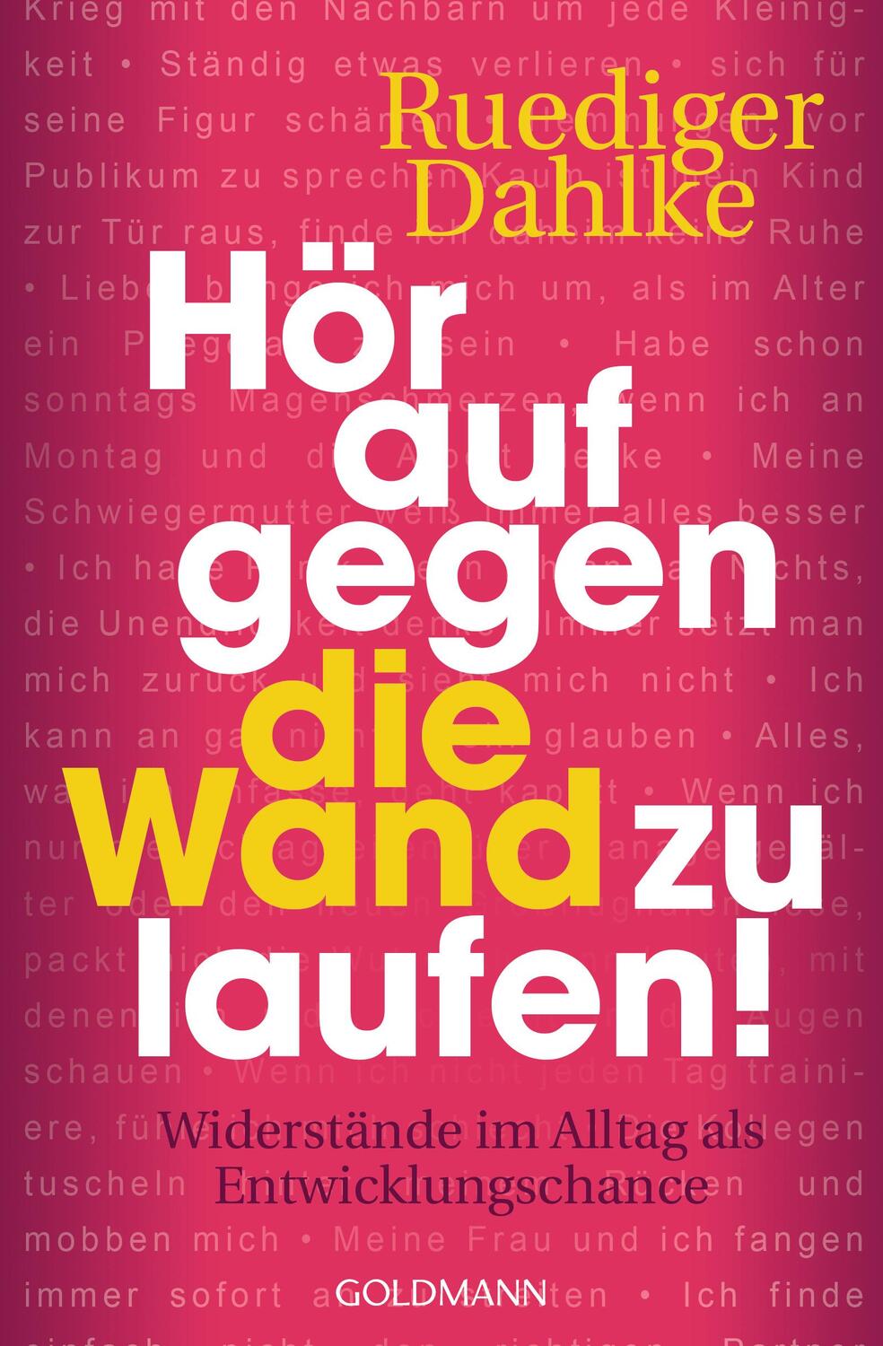 Cover: 9783442222063 | Hör auf gegen die Wand zu laufen! | Ruediger Dahlke | Taschenbuch
