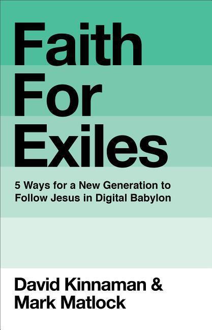 Cover: 9780801013157 | Faith for Exiles: 5 Ways for a New Generation to Follow Jesus in...