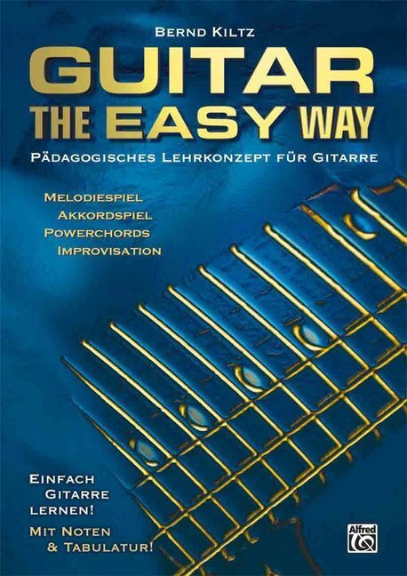 Cover: 9783933136473 | Guitar - The Easy Way / Guitar - The Easy Way | Bernd Kiltz | Buch