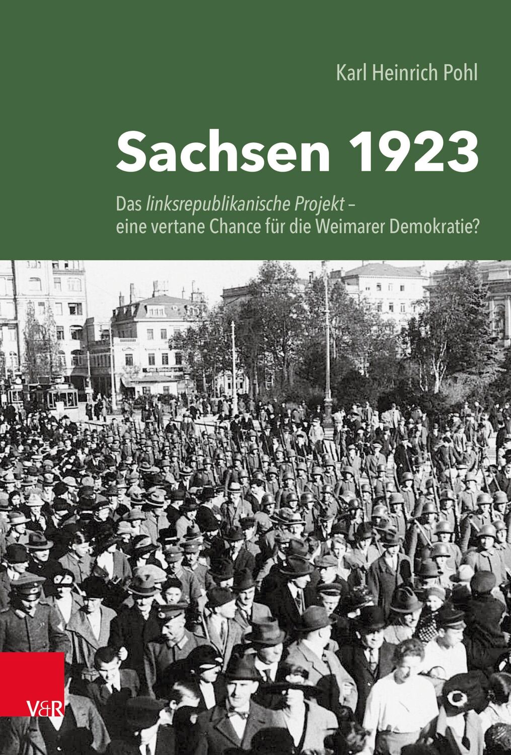 Cover: 9783525311431 | Sachsen 1923 | Karl Heinrich Pohl | Buch | 307 S. | Deutsch | 2022