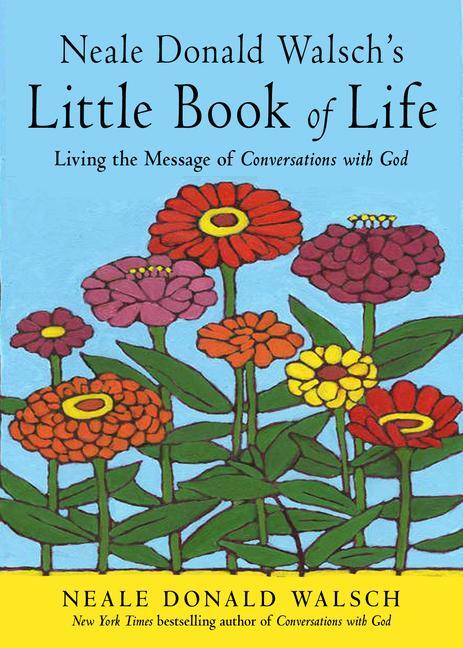 Cover: 9781642970302 | Neale Donald Walsch's Little Book of Life | Neale Donald Walsch | Buch