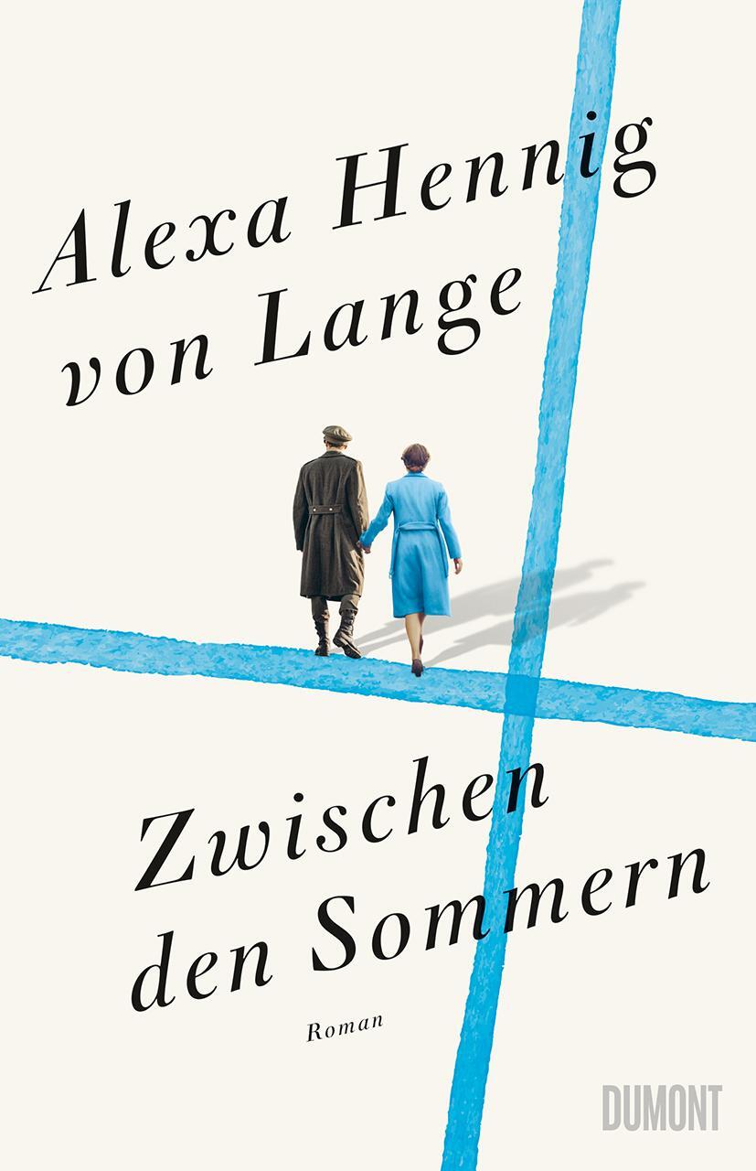 Cover: 9783832181697 | Zwischen den Sommern | Roman | Alexa Hennig Von Lange | Buch | 368 S.