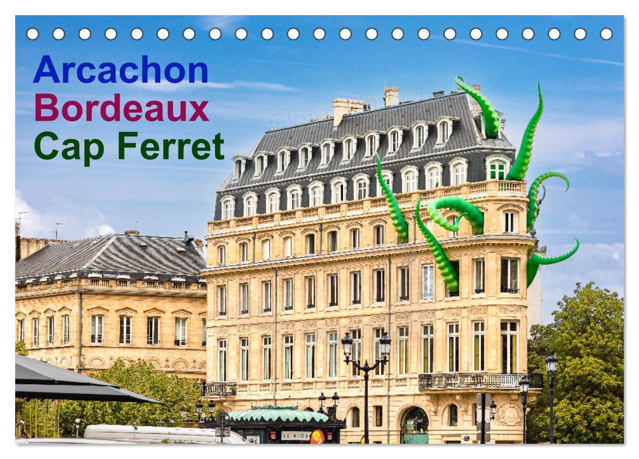 Cover: 9783675658738 | Arcachon Bordeaux Cap Ferret (Tischkalender 2024 DIN A5 quer),...