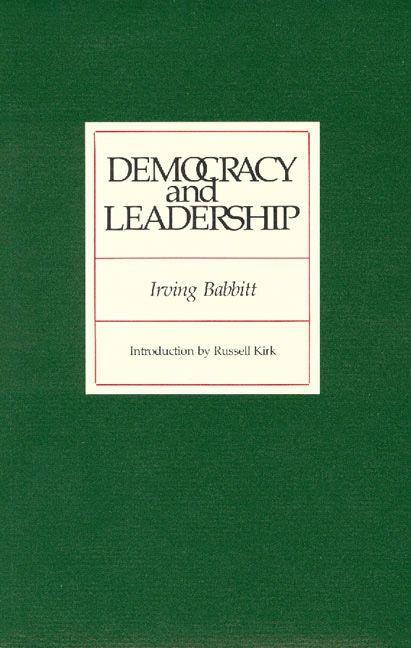 Cover: 9780913966556 | Democracy and Leadership | Irving Babbitt | Taschenbuch | Englisch