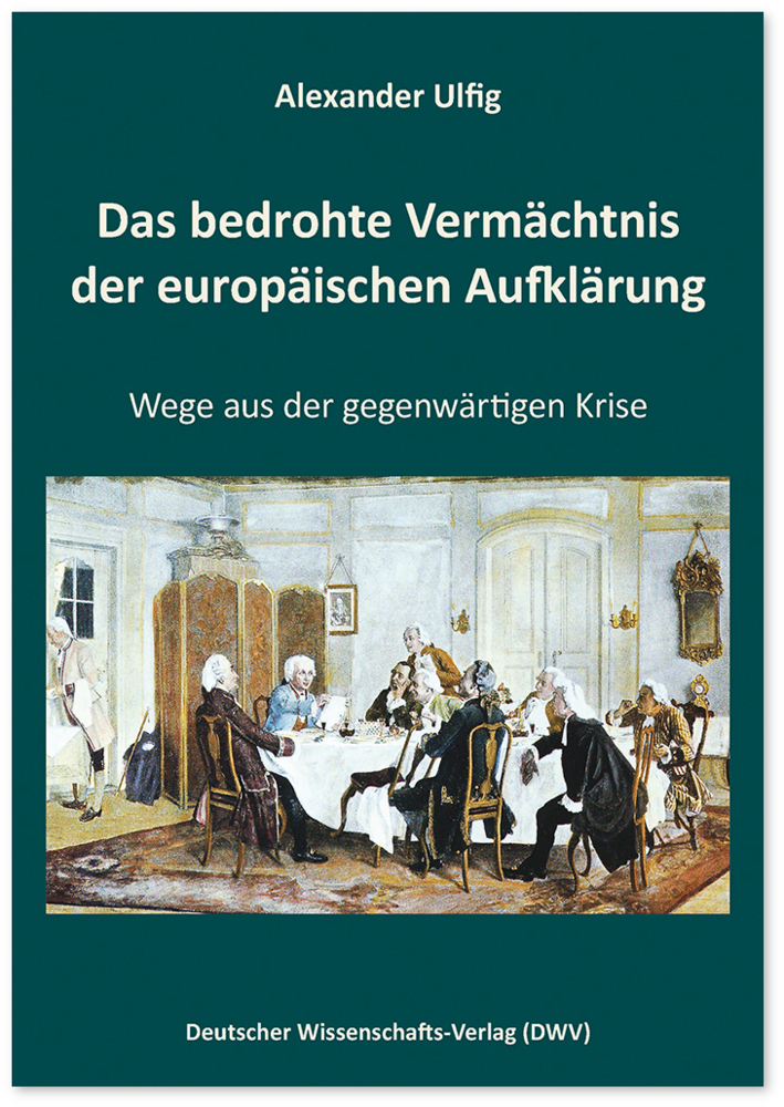 Cover: 9783868881806 | Das bedrohte Vermächtnis der europäischen Aufklärung | Alexander Ulfig