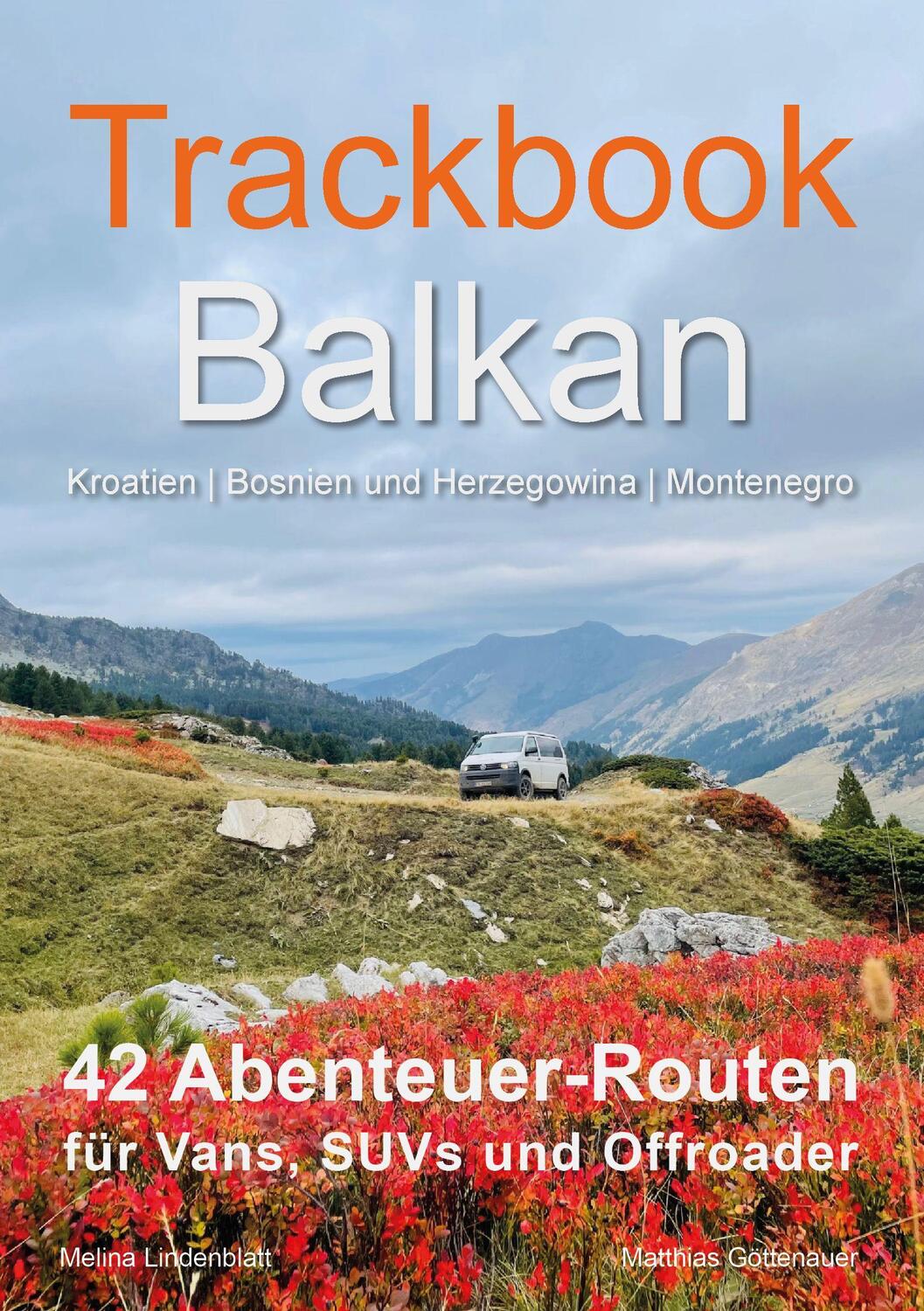 Cover: 9783982420011 | Trackbook Balkan | 42 Abenteuer-Routen für Vans, SUVs und Offroader