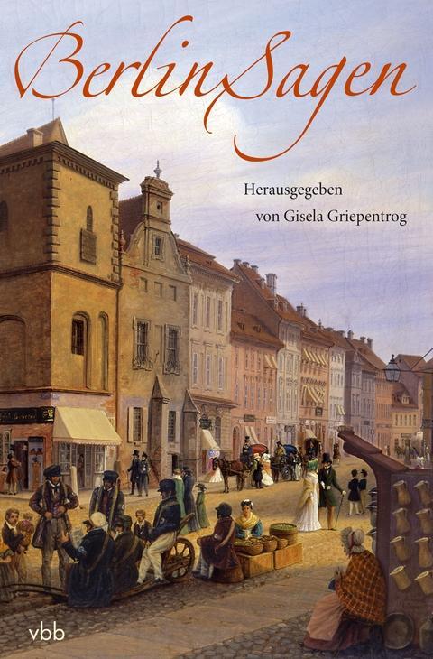 Cover: 9783942476010 | Berlin-Sagen | Gisela Griepentrog | Buch | Lesebändchen | Deutsch
