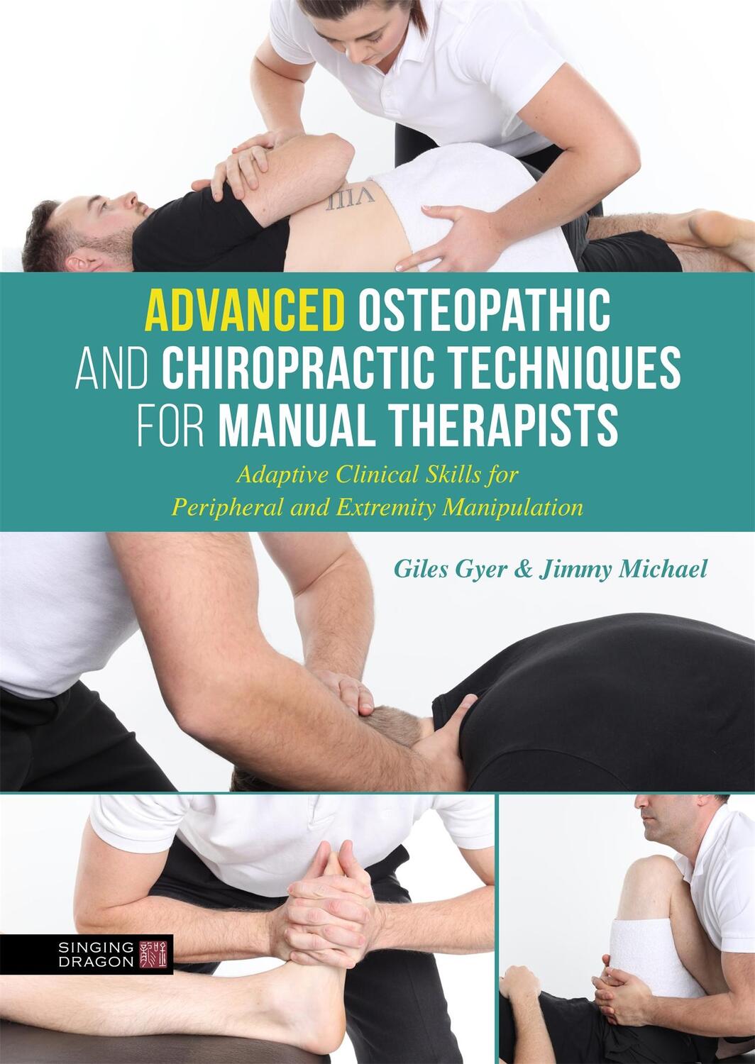 Cover: 9780857013941 | Advanced Osteopathic and Chiropractic Techniques for Manual Therapists