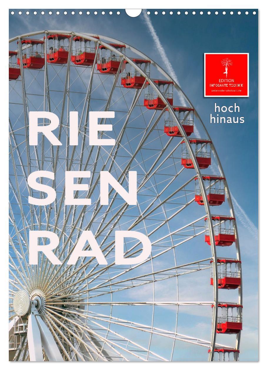 Cover: 9783435900916 | Riesenrad - hoch hinaus (Wandkalender 2025 DIN A3 hoch), CALVENDO...