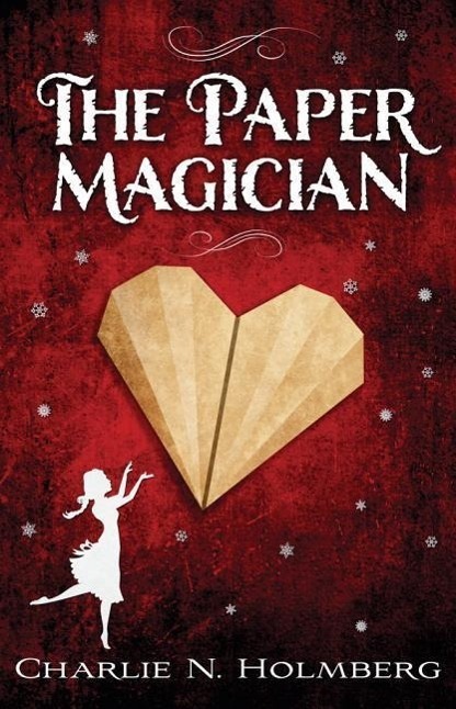 Cover: 9781477823835 | Holmberg, C: The Paper Magician | The Paper Magician