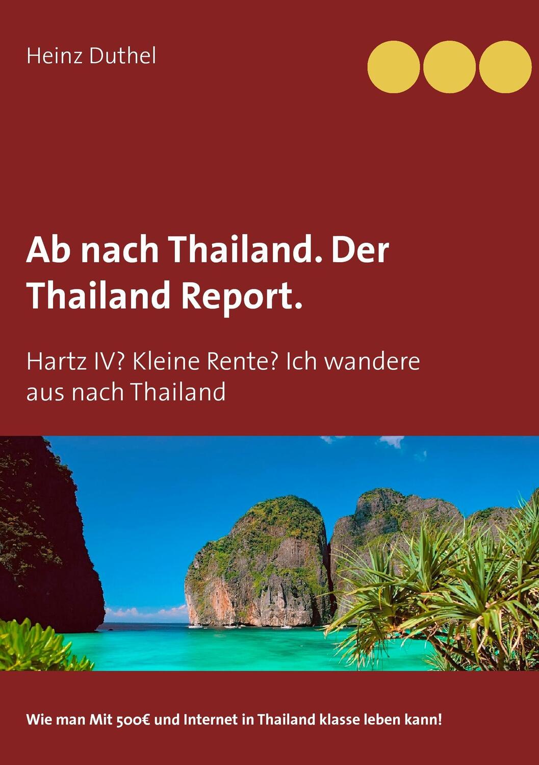 Cover: 9783734765629 | Ab nach Thailand. Der Thailand Report. | Heinz Duthel | Taschenbuch