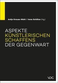 Cover: 9783897397644 | Aspekte künstlerischen Schaffens der Gegenwart | Taschenbuch | 230 S.