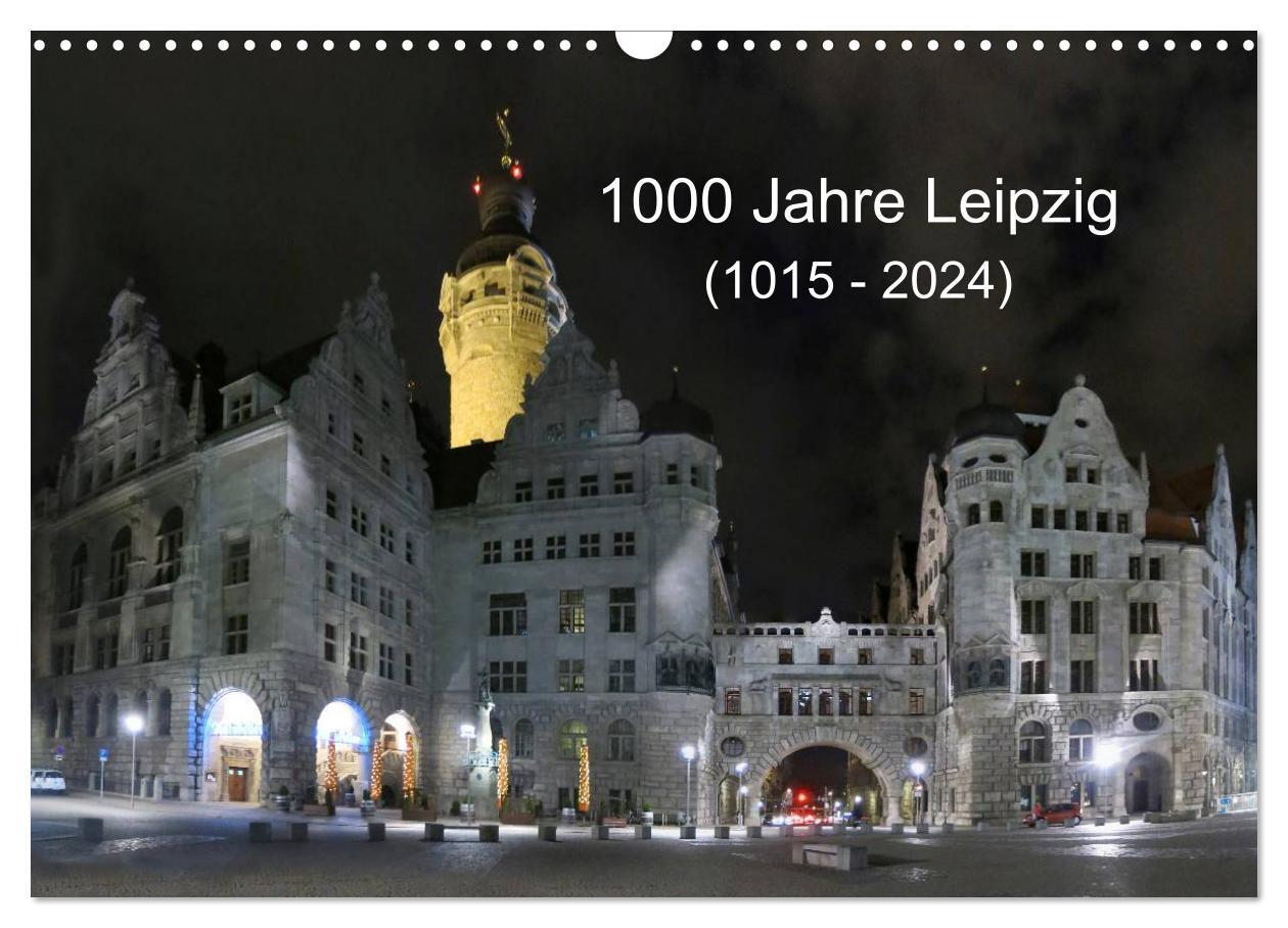 Cover: 9783383435461 | 1000 Jahre Leipzig (1015 - 2024) (Wandkalender 2024 DIN A3 quer),...