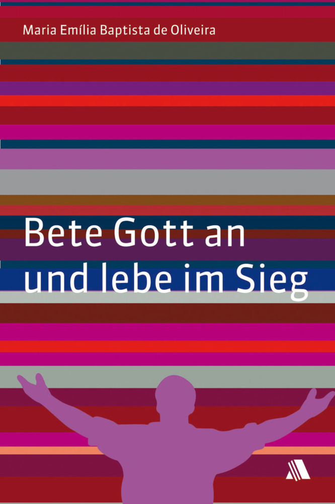 Cover: 9783940188199 | Bete Gott an und lebe im Sieg | Maria E de Oliveira | Broschüre | 2013