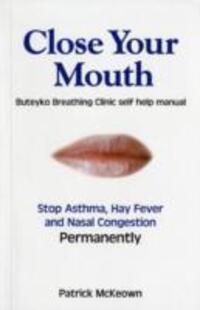 Cover: 9780954599614 | Close Your Mouth | Buteyko Clinic Handbook for Perfect Health | Buch