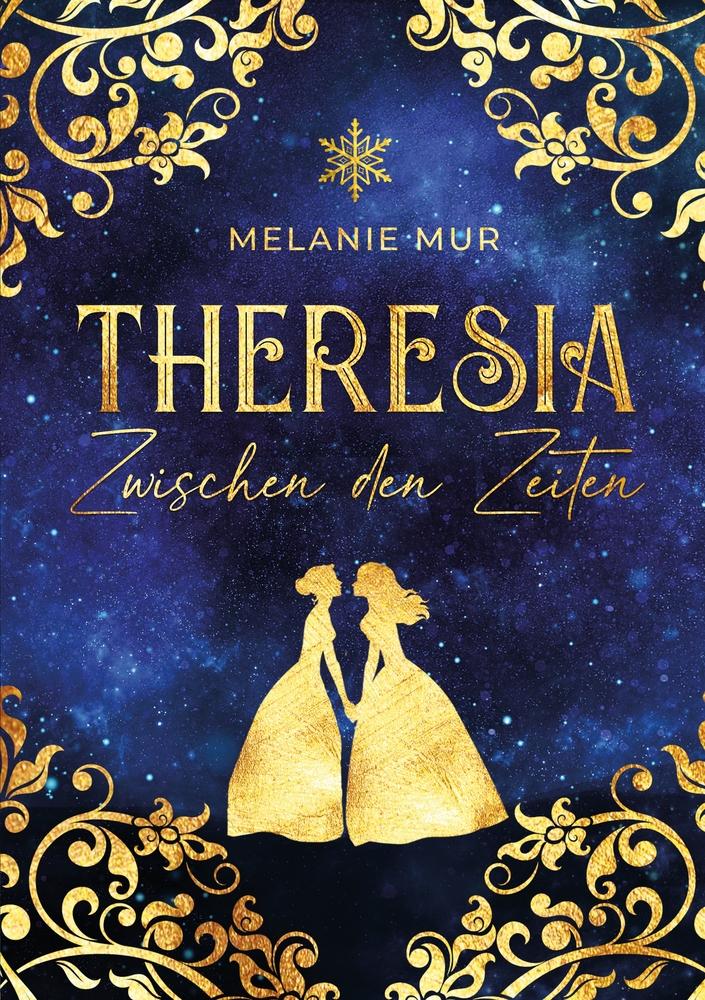 Cover: 9783754672877 | Theresia | Zwischen den Zeiten | Melanie Mur | Taschenbuch | Paperback