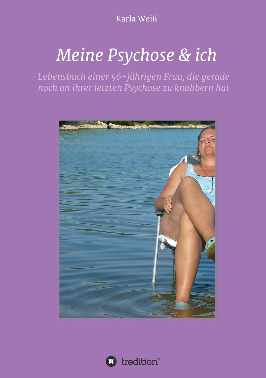 Cover: 9783347241008 | Meine Psychose &amp; ich | Karla Weiß | Buch | HC runder Rücken kaschiert