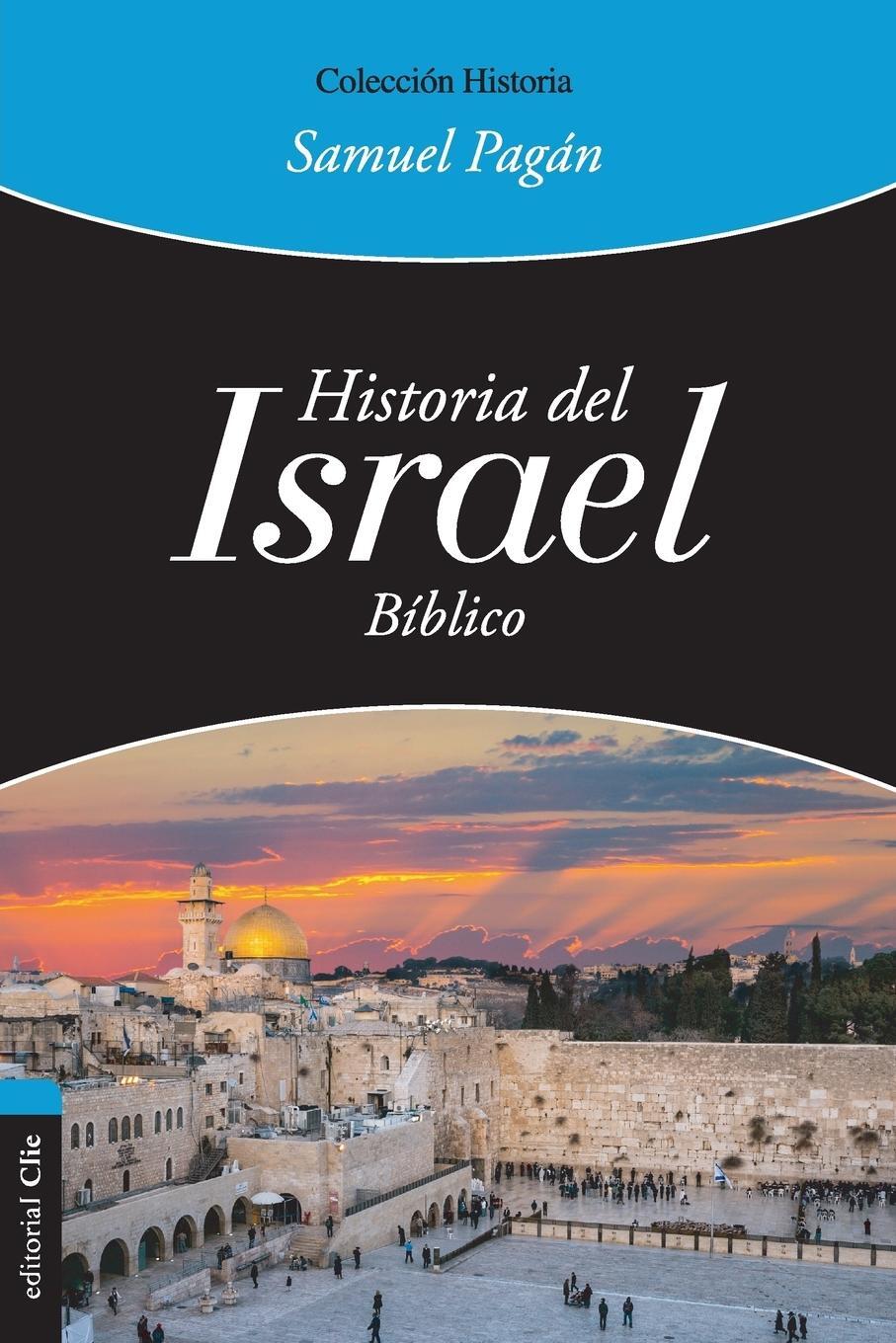 Cover: 9788417131708 | Historia del Israel bíblico | Samuel Pagán | Taschenbuch | Paperback