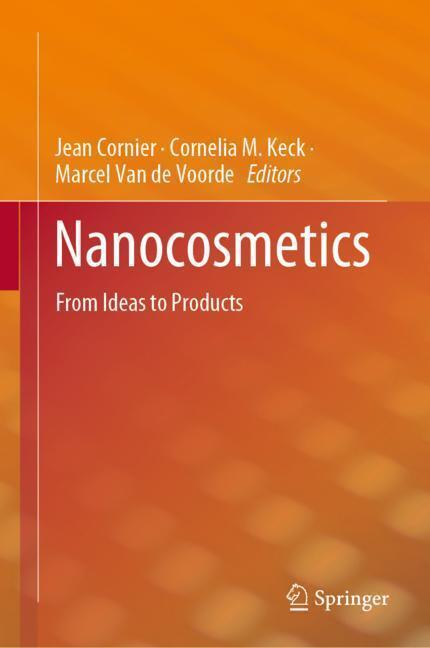 Cover: 9783030165727 | Nanocosmetics | From Ideas to Products | Jean Cornier (u. a.) | Buch