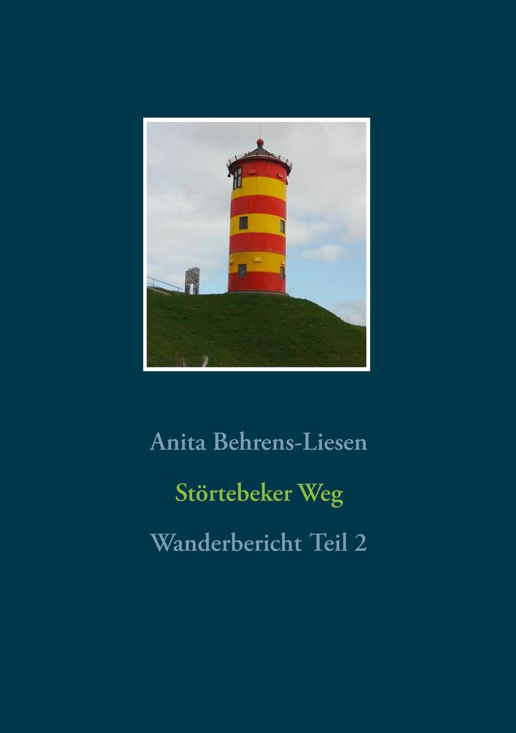 Cover: 9783746025902 | Störtebeker Weg | Wanderbericht Teil 2 | Anita Behrens-Liesen | Buch