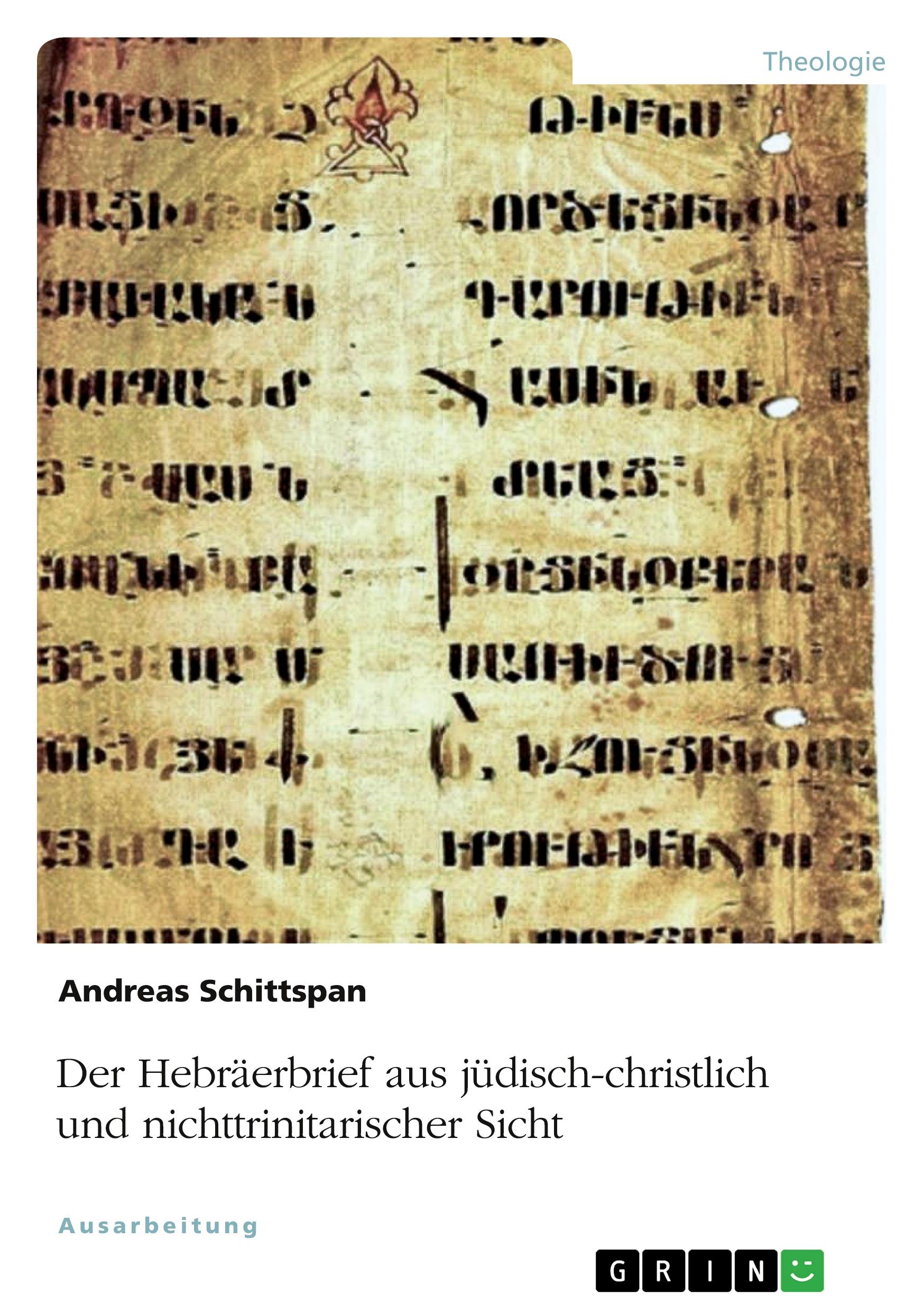 Cover: 9783668888258 | Der Hebräerbrief aus jüdisch-christlich und nichttrinitarischer Sicht