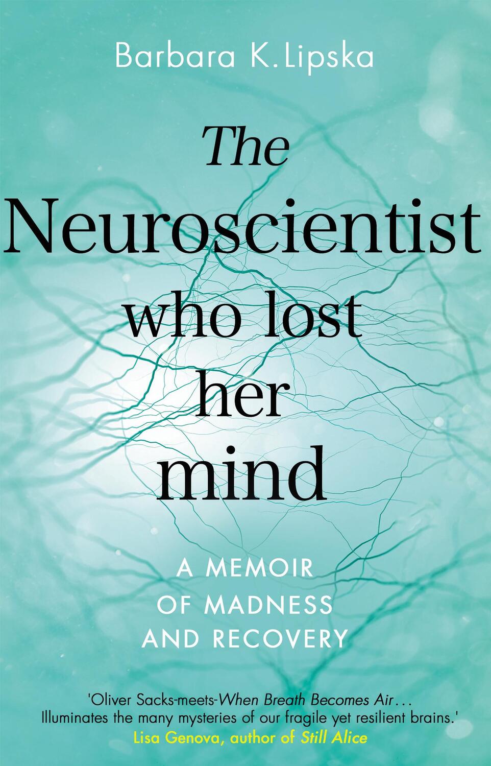 Cover: 9780552174268 | The Neuroscientist Who Lost Her Mind | Dr Barbara K.Lipska | Buch