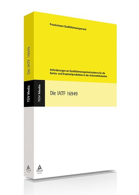Cover: 9783740601904 | Die IATF 16949 | Interpretation der Anforderungen der IATF 16949:2016