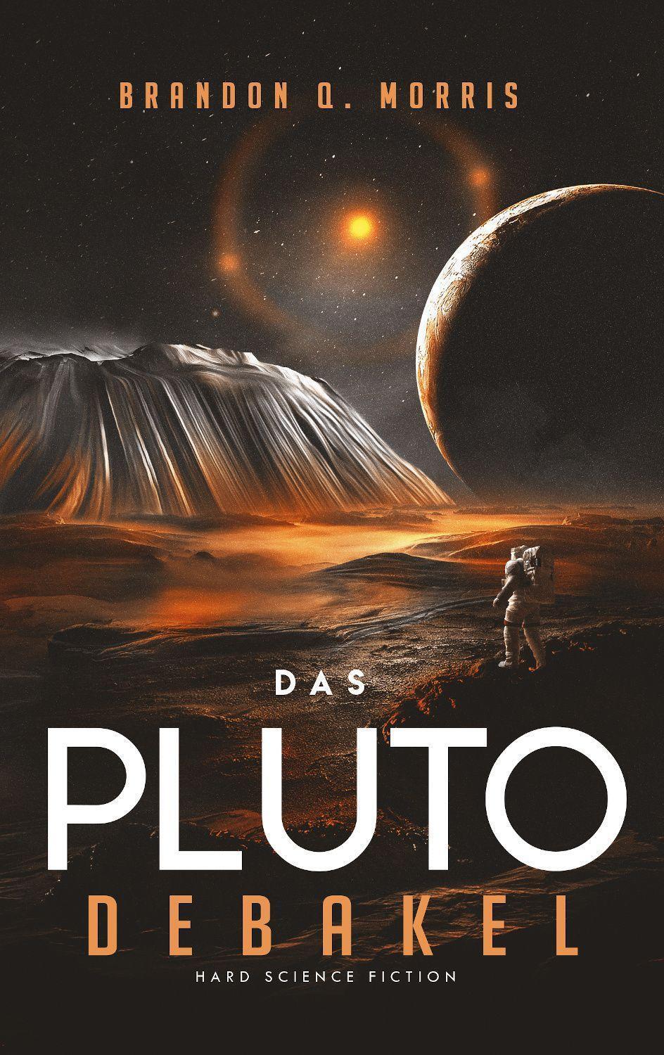 Cover: 9783963572937 | Das Pluto-Debakel | Hard Science Fiction | Brandon Q. Morris | Buch