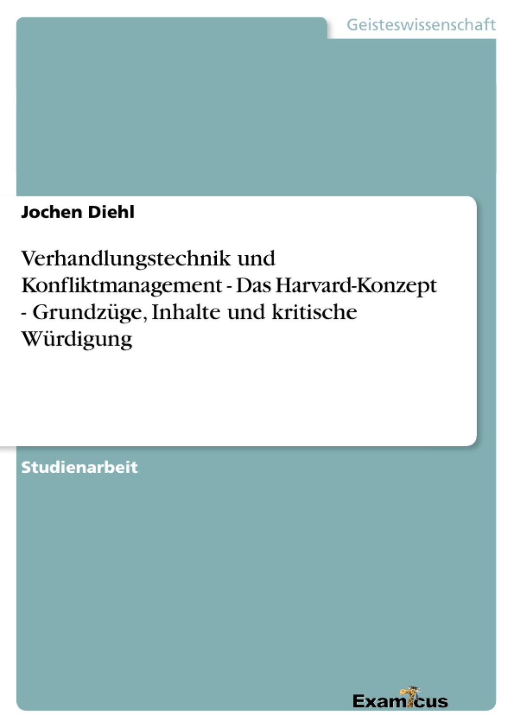 Cover: 9783656996576 | Verhandlungstechnik und Konfliktmanagement - Das Harvard-Konzept -...