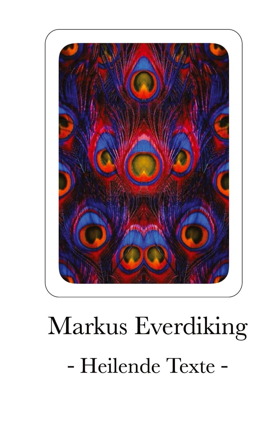 Cover: 9783756223800 | Markus Everdiking | Heilende Texte Teil 3 | Markus Everdiking | Buch