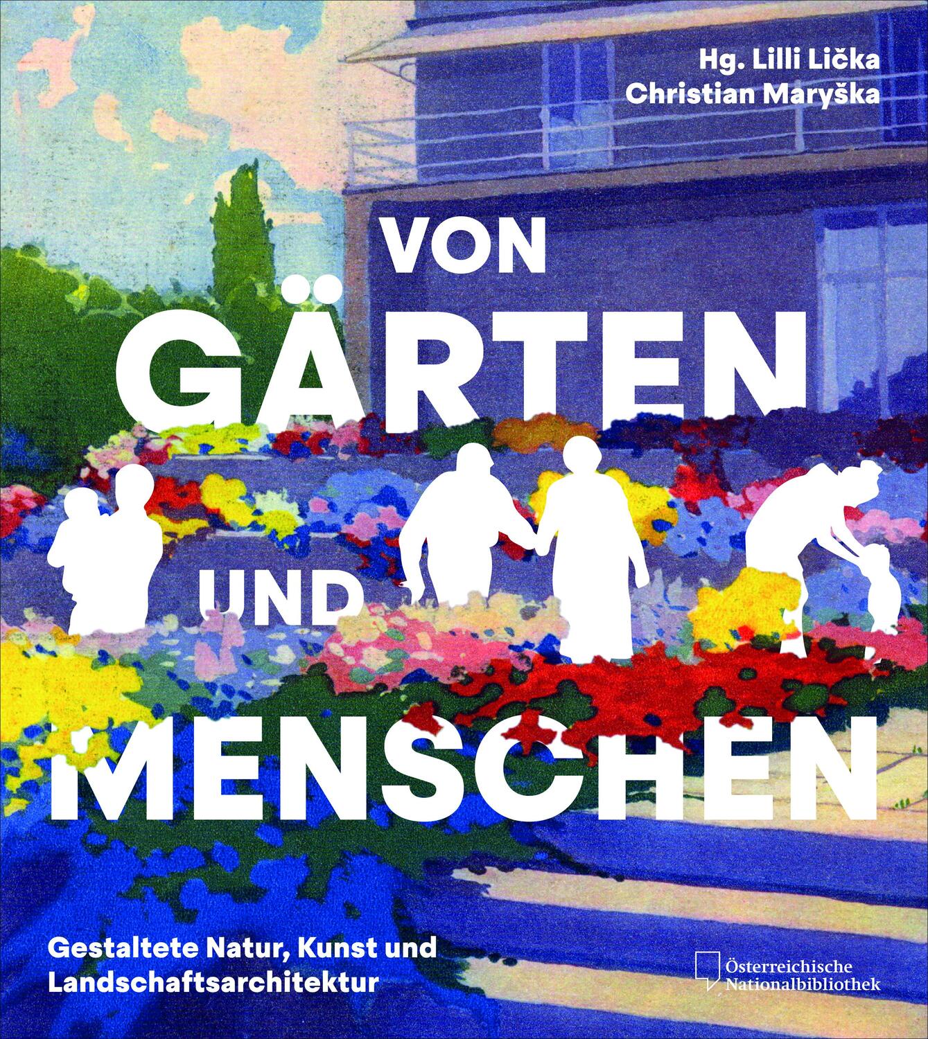 Cover: 9783701735785 | Von Gärten und Menschen | Lilli Licka (u. a.) | Taschenbuch | 256 S.