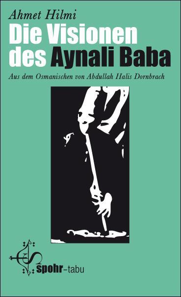 Cover: 9789963400072 | Die Visionen des Aynali Baba | Ahmet Hilmi | Taschenbuch | Deutsch