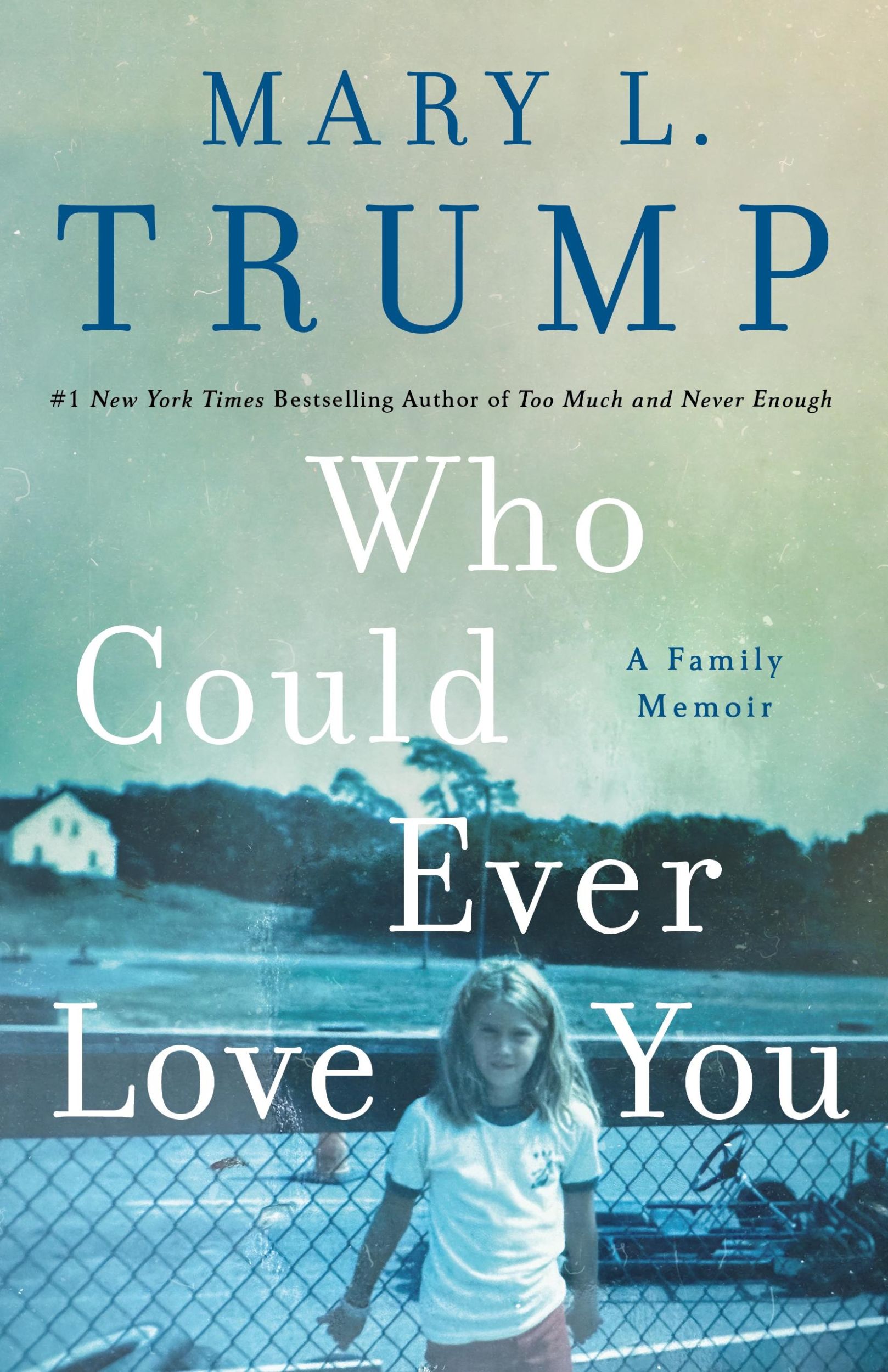 Cover: 9781250278470 | Who Could Ever Love You | A Family Memoir | Mary L Trump | Buch | 2024