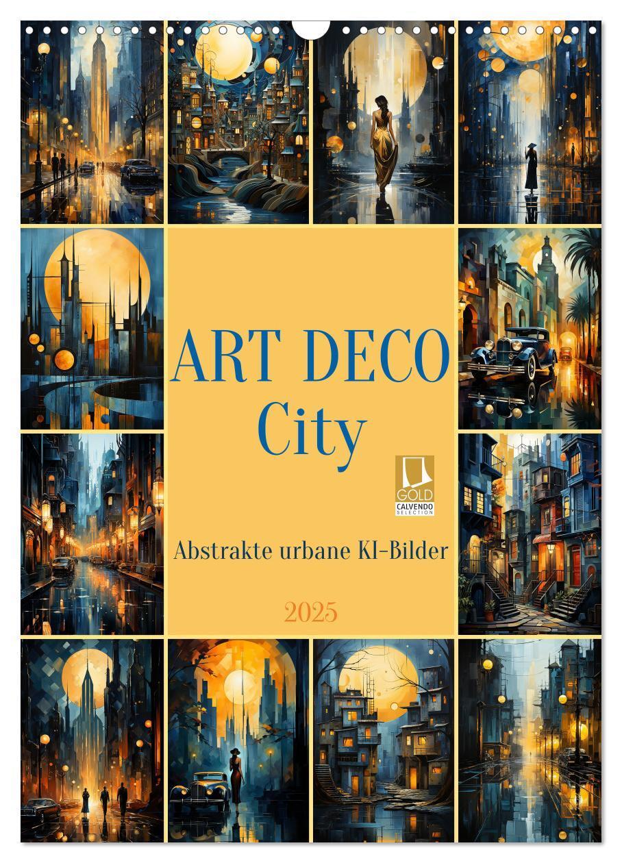 Cover: 9783383828577 | ART DECO City (Wandkalender 2025 DIN A3 hoch), CALVENDO Monatskalender