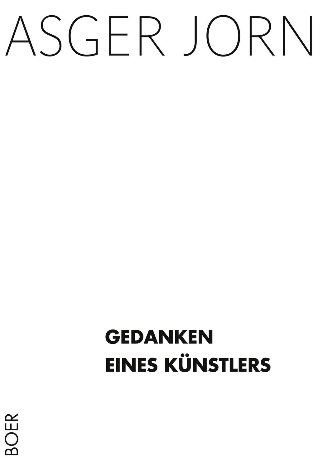 Cover: 9783924963873 | Gedanken eines Künstlers | Asger Jorn | Buch | 320 S. | Deutsch | 2015