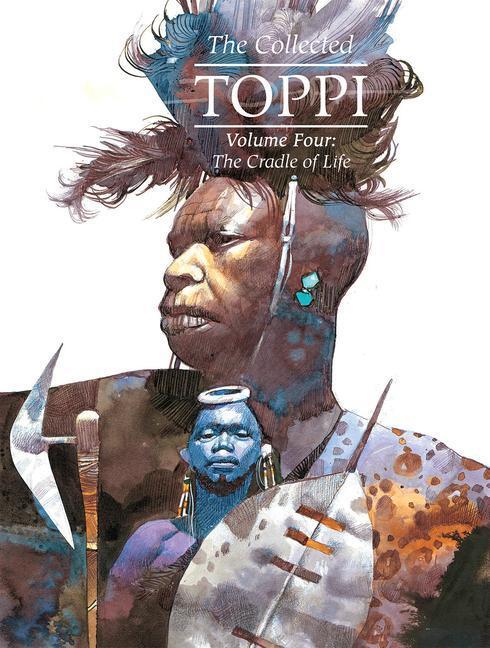 Cover: 9781942367963 | The Collected Toppi Vol.4: The Cradle of Life | Sergio Toppi | Buch