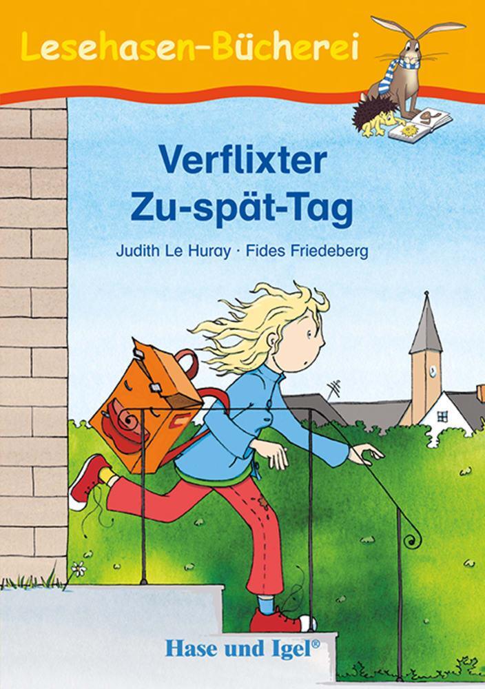 Cover: 9783863162337 | Verflixter Zu-spät-Tag | Judith Le Huray | Taschenbuch | 32 S. | 2022