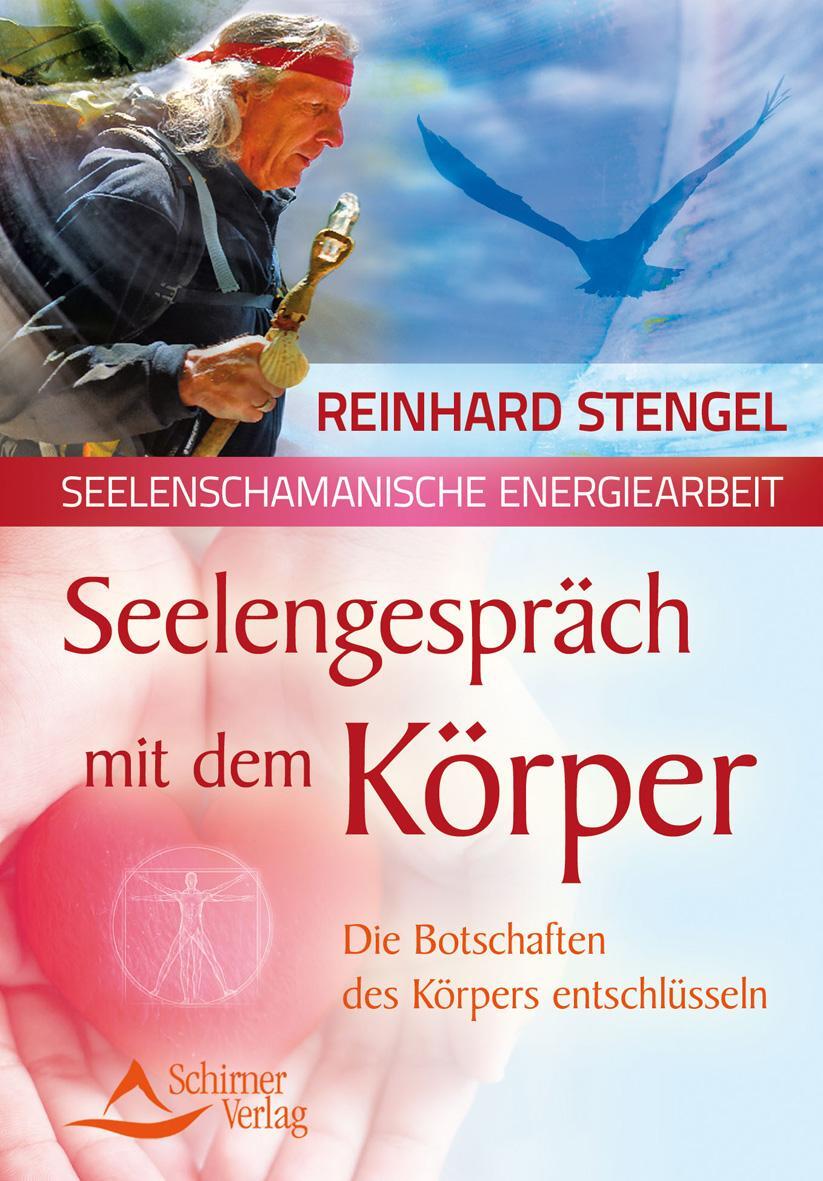 Cover: 9783843450959 | Seelengespräch mit dem Körper | Reinhard Stengel | Taschenbuch | 2014