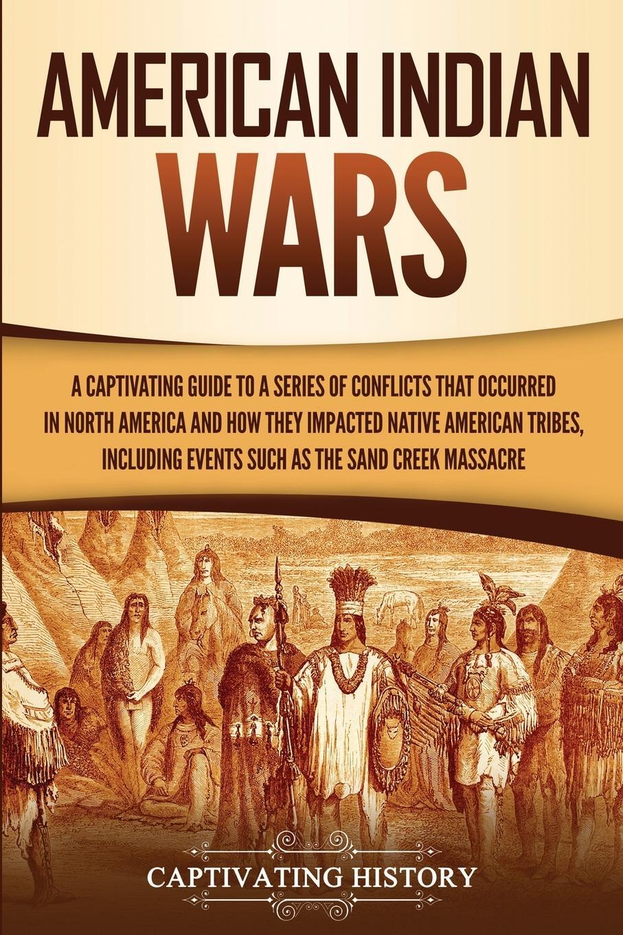 Cover: 9781950924127 | American Indian Wars | Captivating History | Taschenbuch | Paperback