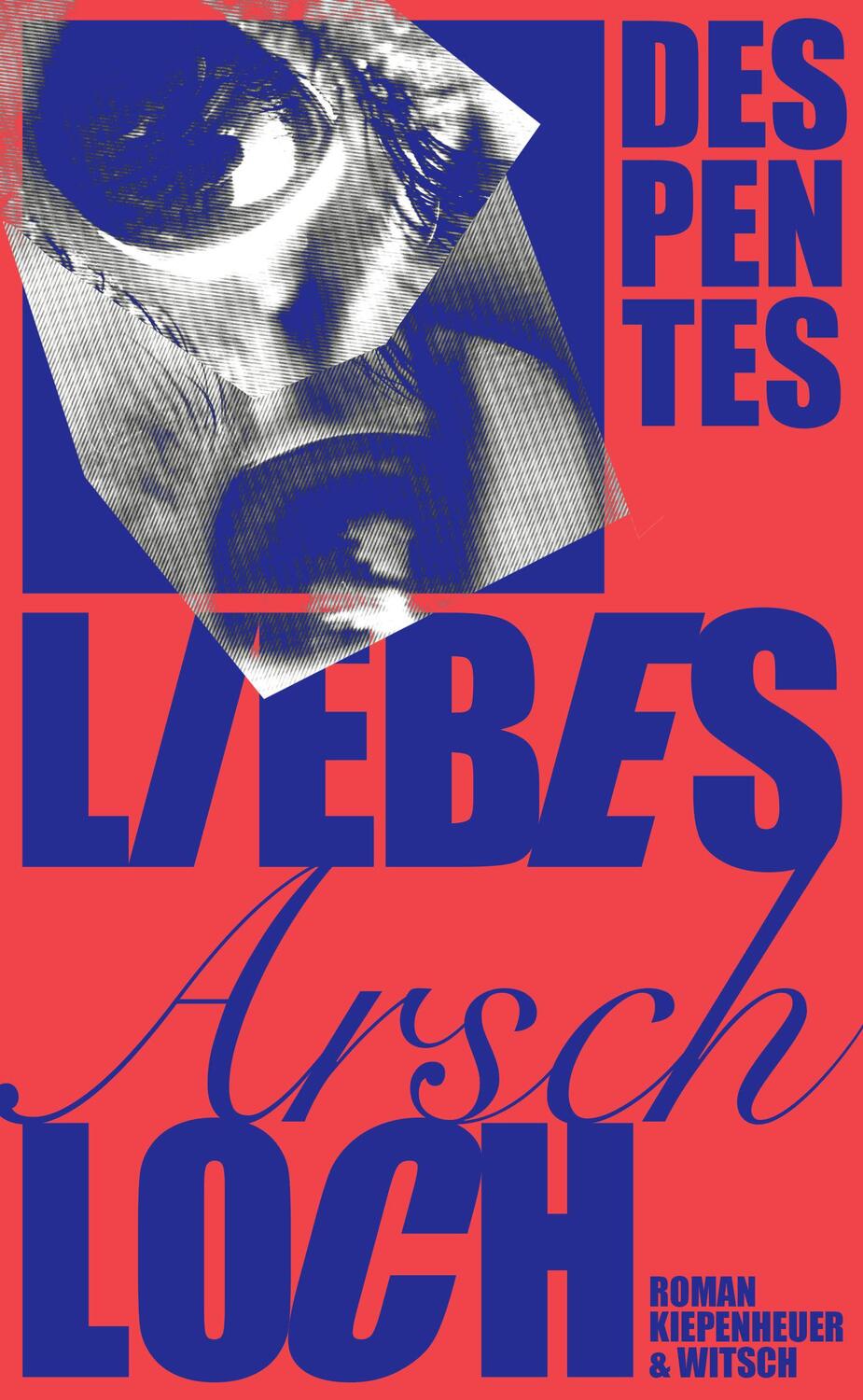 Cover: 9783462004991 | Liebes Arschloch | Roman | Virginie Despentes | Buch | Deutsch | 2023