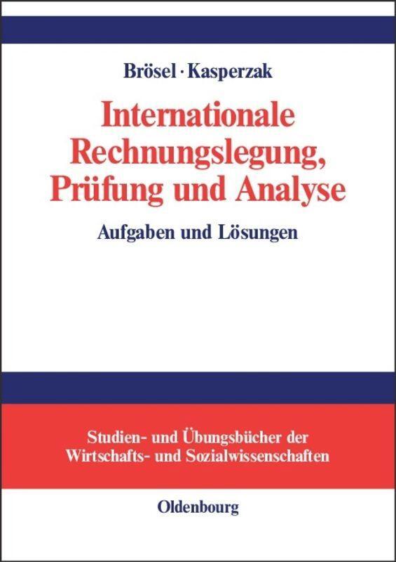 Cover: 9783486275964 | Internationale Rechnungslegung, Prüfung und Analyse | Buch | ISSN