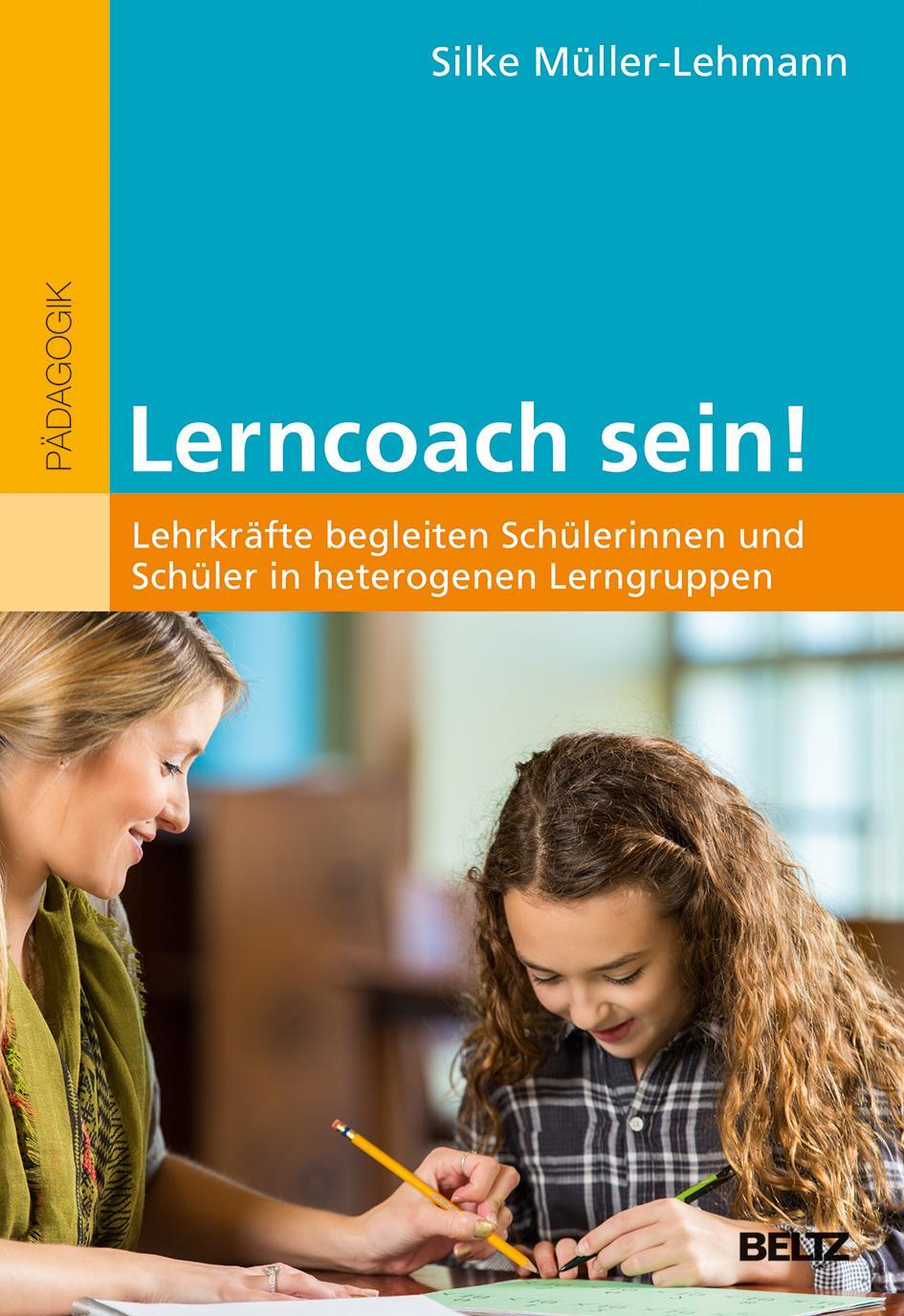 Cover: 9783407257864 | Lerncoach sein! | Silke Müller-Lehmann | Taschenbuch | Deutsch | 2019