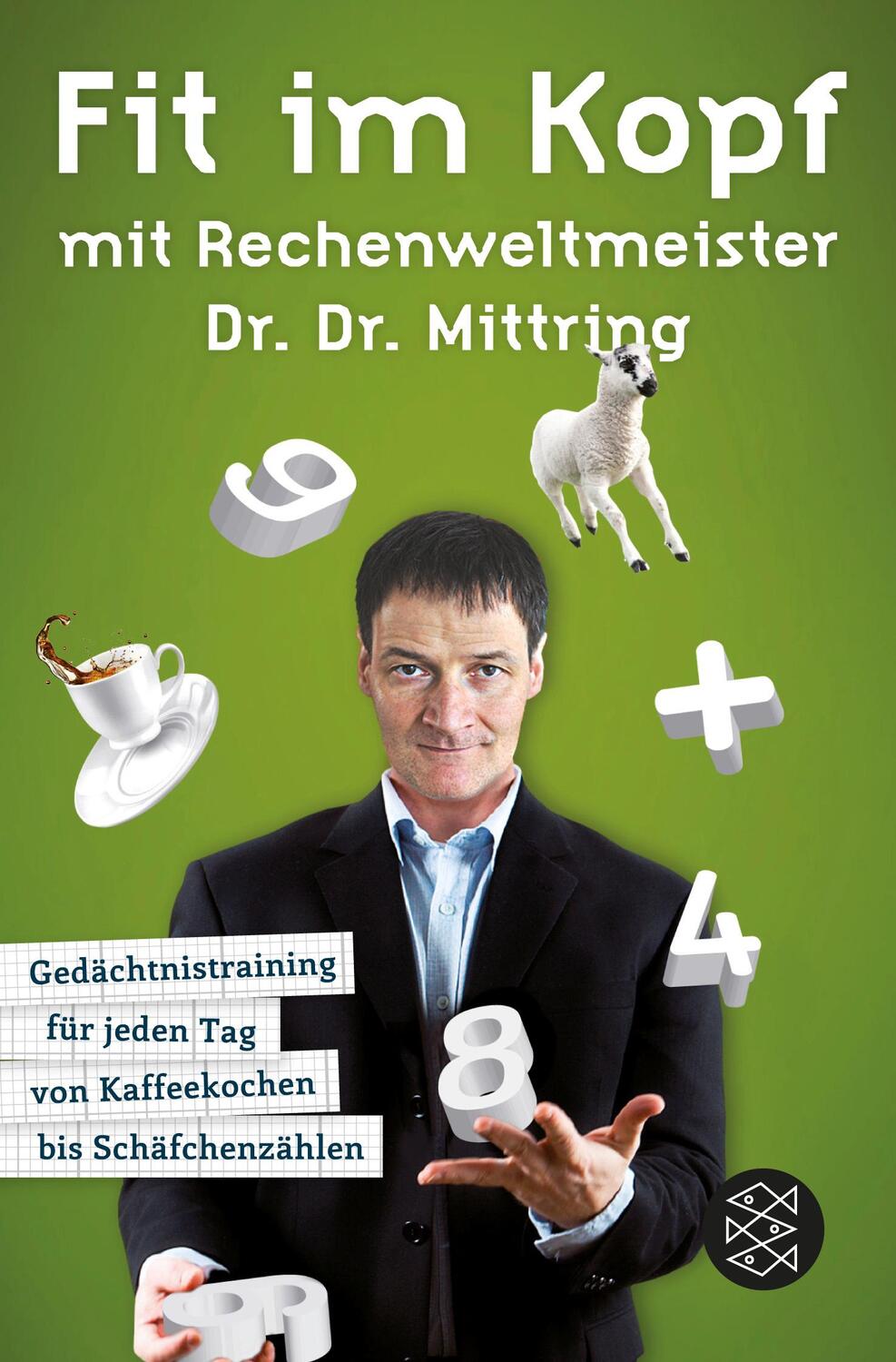 Cover: 9783596189366 | Fit im Kopf mit Rechenweltmeister Dr. Dr. Mittring | Gert Mittring