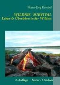 Cover: 9783844808346 | Survival - Leben und Überleben in der Wildnis | ein Praxisbuch | Buch