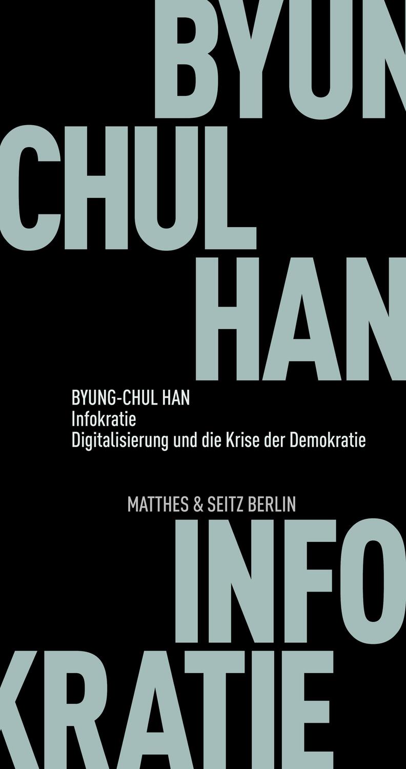 Cover: 9783751805261 | Infokratie | Digitalisierung und die Krise der Demokratie | Han | Buch