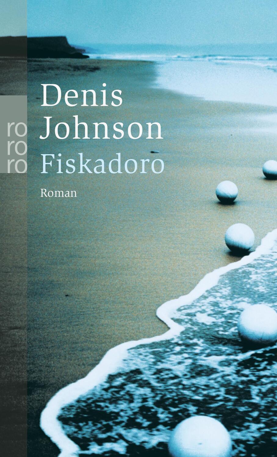 Cover: 9783499233869 | Fiskadoro | Denis Johnson | Taschenbuch | Deutsch | 2005